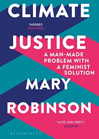 Mary Robinson - Climate Justice: Hope, Resilience, and the Fight for a Sustainable Future - Preis vom 09.10.2026 07:28:09 h
