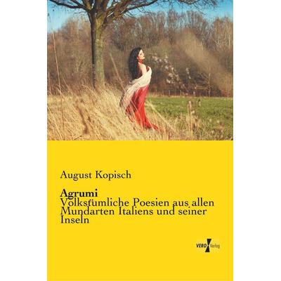 Agrumi, Taschenbuch von August Kopisch, Vero Verlag, 978-3-7372-0136-0