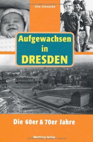 Una Giesecke - Aufgewachsen in Dresden - Die 60er & 70er Jahre - Preis vom 09.10.2026 07:28:09 h