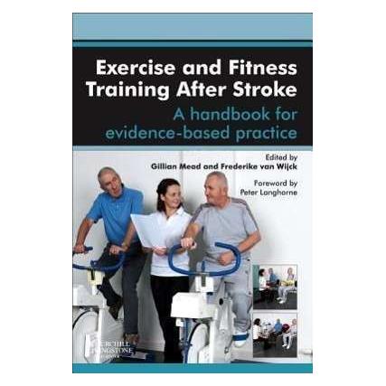 Elsevier Exercise and Fitness Training After Stroke (Englisch, Frederike van Wijck, Gillian E Mead) (45487644)