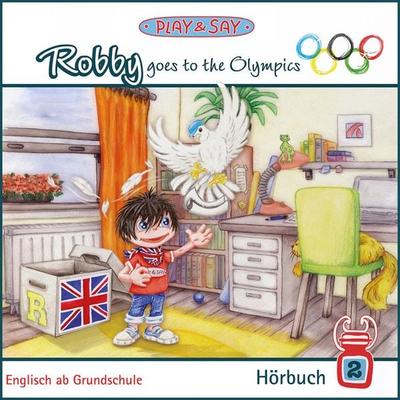 Robby goes to the Olympics - Fiona Simpson-Stöber, Audio, 4066004658872