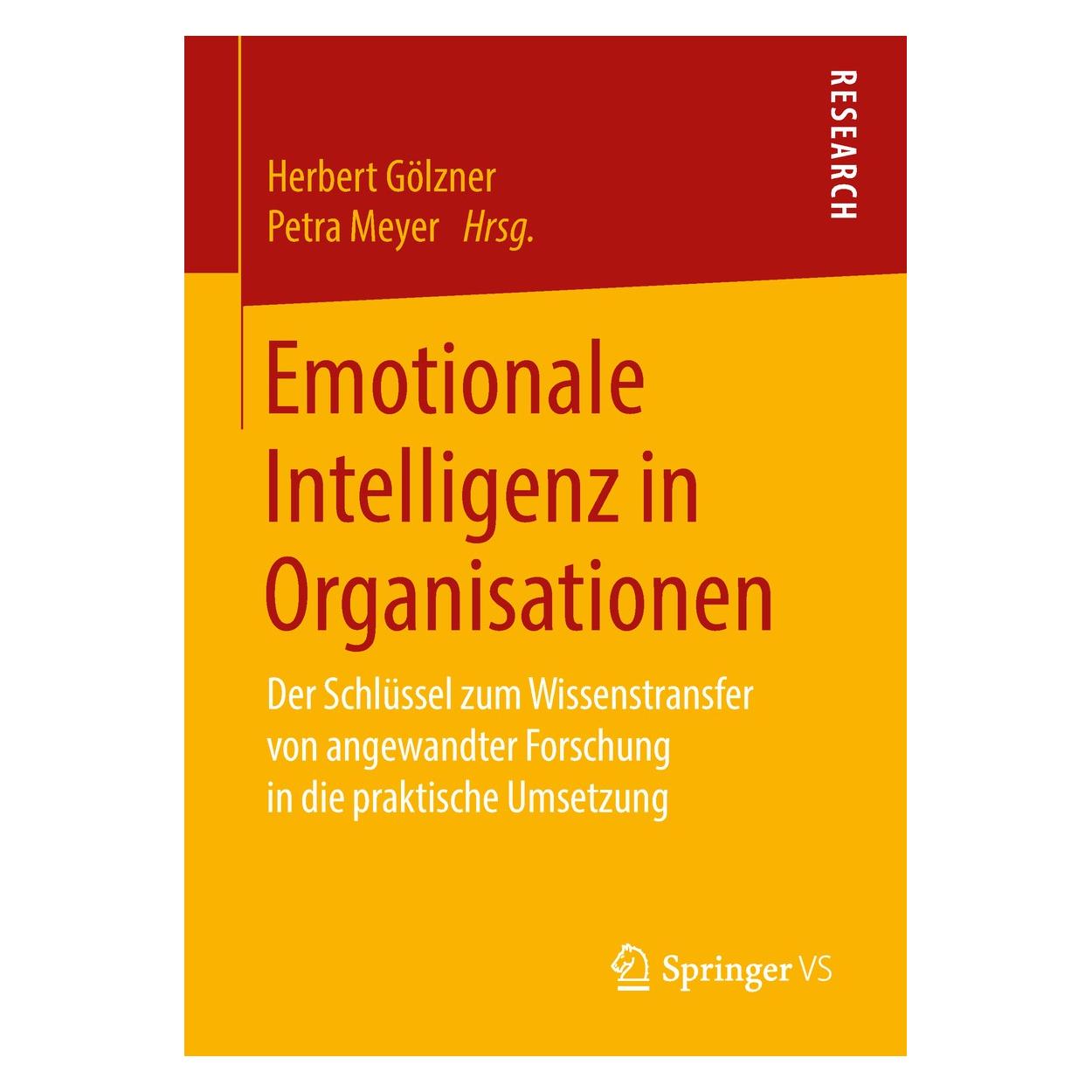 Springer Emotionale Intelligenz in Organisationen (Deutsch, Herbert Gölzner, Petra Meyer, 2018) (9783658191269)