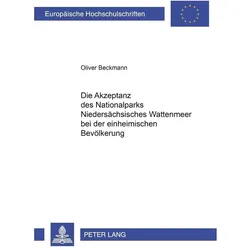 Die Akzeptanz des Nationalparks Niedersächsisches Wattenmeer bei der einheimischen Bevölkerung, Fachbücher von Oliver Beckmann