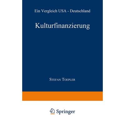 Kulturfinanzierung, Taschenbuch von Stefan Toepler, Betriebswirtschaftlicher Verlag Gabler, 978-3-409-14789-7