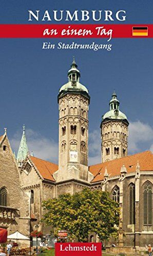 Günter Müller - Naumburg an einem Tag: Ein Stadtrundgang - Preis vom 17.10.2026 19:25:27 h