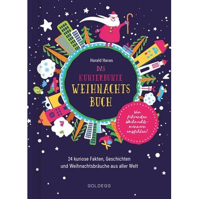 Das kunterbunte Weihnachtsbuch, Gebundene Ausgabe von Harald Havas, Goldegg, 978-3-99060-183-9