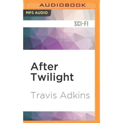 After Twilight: Walking with the Dead - Travis Adkins, CD, 9781522697411