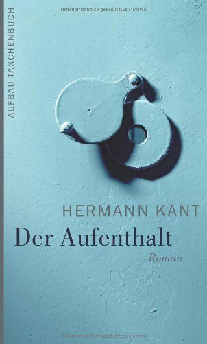 Hermann Kant - Der Aufenthalt: Roman - Preis vom 09.10.2026 07:28:09 h