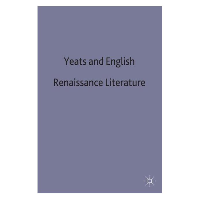 Palgrave Macmillan Uk Yeats and English Renaissance Literature (Englisch, Hardcover, Wayne K Chapman) (9780333521779)