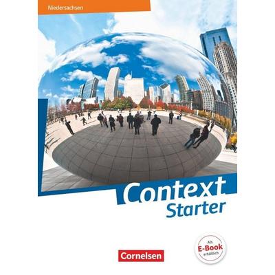 Context Starter - Ausgabe Niedersachsen G9. Schülerbuch, Gebundene Ausgabe von Paul Maloney,Peter Hohwiller,Marcel Sprunkel,Michael