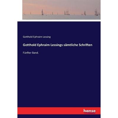 Gotthold Ephraim Lessings sämtliche Schriften, Taschenbuch von Gotthold Ephraim Lessing, Hansebooks, 978-3-7434-5666-2