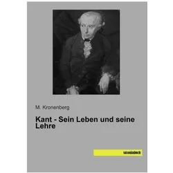 Kant - Sein Leben und seine Lehre, Sachbücher von M Kronenberg
