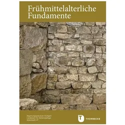 Frühmittelalterliche Fundamente, Fachbücher von Marlene Kleiner, Claudia Mohn