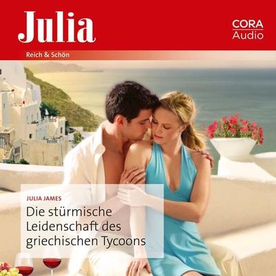 Die stürmische Leidenschaft des griechischen Tycoons - Julia James, Audio, 9783963691591