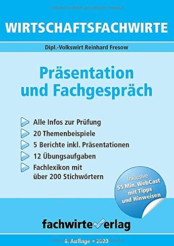 Reinhard Fresow - Wirtschaftsfachwirte: Präsentation und Fachgespräch: Themensammlung - Übungsaufgaben - Prüfungswissen - Preis vom 09.10.2026 07:28:09 h