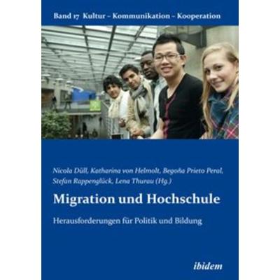 Migration und Hochschule, Taschenbuch von Julia Hermann,Maria Begona Prieto Peral,Hans Dietrich Loeffelholz, Ibidem, 978-3-8382-0542-7