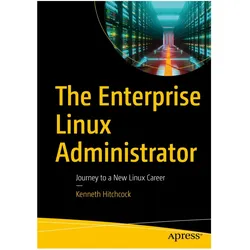 The Enterprise Linux Administrator, Fachbücher von Kenneth Hitchcock