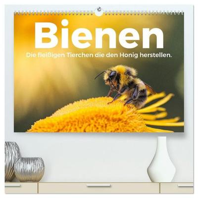 Bienen - Die fleißigen Tierchen die den Honig herstellen. (hochwertiger Premium Wandkalender 2027 DIN A2 quer), Kunstdruck in Hochglanz