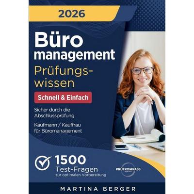 Büromanagement Prüfungswissen - Schnell & Einfach, Taschenbuch von Martina Berger, Prüfkompass Verlag, 978-1-964329-58-1