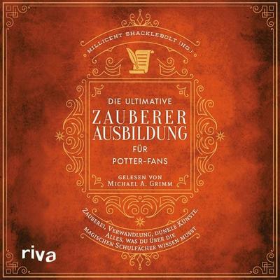Die ultimative Zauberer-Ausbildung für Potter-Fans - Millicent Shacklebolt,MuggleNet, Audio, 9783745323337