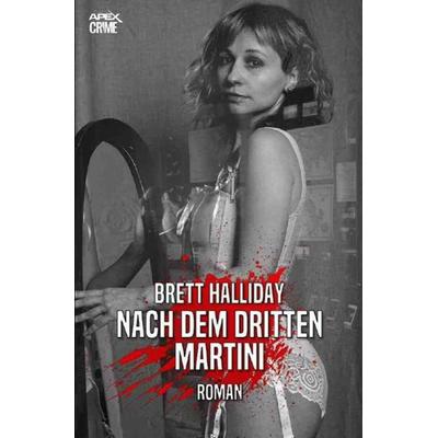 NACH DEM DRITTEN MARTINI, Taschenbuch von Brett Halliday, Epubli, 978-3-7549-4626-8