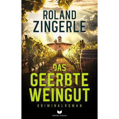 Das geerbte Weingut, Taschenbuch von Roland Zingerle, Nova MD, 978-3-9894268-2-5