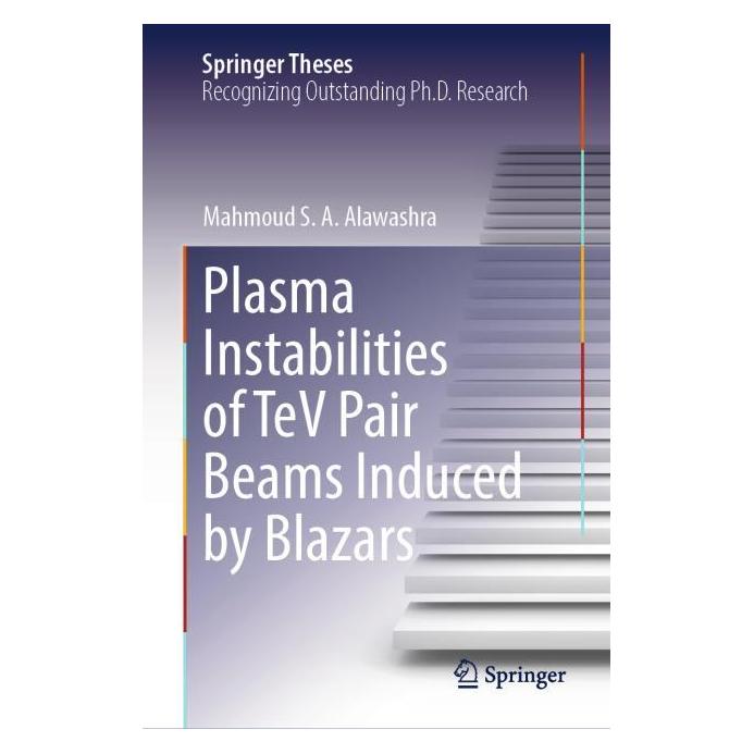 Springer Plasma Instabilities of TeV Pair Beams Induced by Blazars (Englisch, Hardcover, Mahmoud S. A. Alawashra) (59157696)