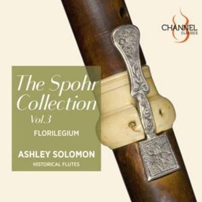 The Spohr Collection,Vol. 3 - Florilegium,Ashley Solomon, CD