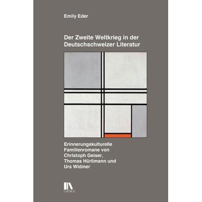 Der Zweite Weltkrieg in der Deutschschweizer Literatur, Gebundene Ausgabe von Emily Eder, Chronos, 978-3-0340-1756-5