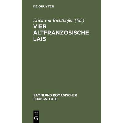 Vier altfranzösische Lais, Gebundene Ausgabe von , De Gruyter, 978-3-484-53011-9