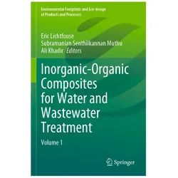 Inorganic-Organic Composites for Water and Wastewater Treatment, Fachbücher von Eric Lichtfouse, Ali, Subramanian, Senthilkannan Muthu