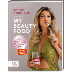 My Beauty Food, Ratgeber von Harrison Sarah, Sarah Harrison
