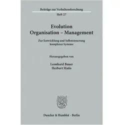 Evolution - Organisation - Management., Fachbücher von Herbert Matis, Leonhard Bauer