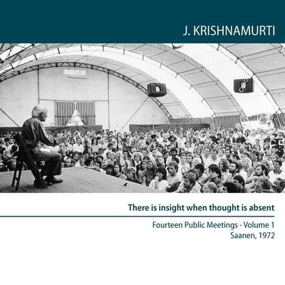 There Is insight when thought is absent - Jiddu Krishnamurti, Audio, 9781912875481