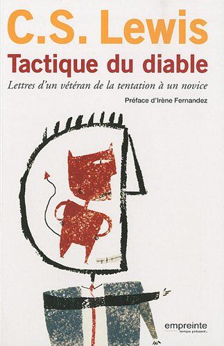 Lewis, C. S. - Tactique du diable : lettres d'un vétéran de la tentation à un novice - Preis vom 09.10.2026 07:28:09 h