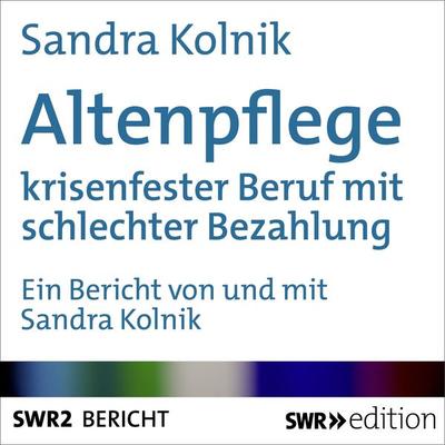 Altenpflege - Sandra Kolnik, Audio, 4056198006382