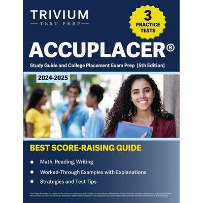 ACCUPLACER Study Guide 2024-2025, Taschenbuch von B. Hettinger, Trivium Test Prep, 978-1-63798-746-9