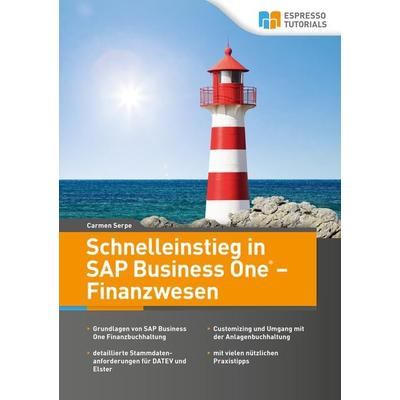 Schnelleinstieg in SAP Business One - Finanzwesen, Taschenbuch von Carmen Serpe, Espresso Tutorials, 978-3-96012-736-9