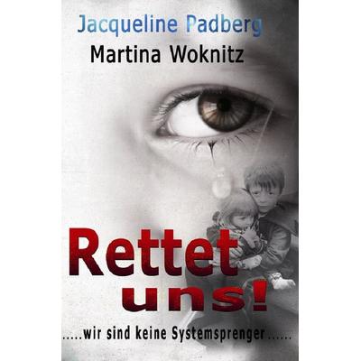 Rettet uns!, Taschenbuch von Jacqueline Padberg, Epubli, 978-3-7549-4058-7