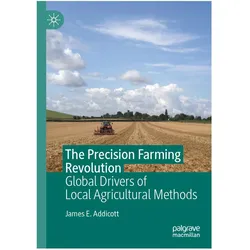 The Precision Farming Revolution, Fachbücher von James E. Addicott