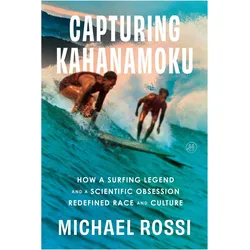 Capturing Kahanamoku, Sachbücher von Michael Rossi�