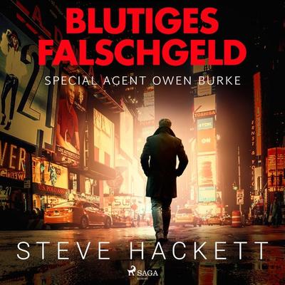 Blutiges Falschgeld - Special Agent Owen Burke 6 (Ungekürzt) - Steve Hackett, Audio, 9788711722091