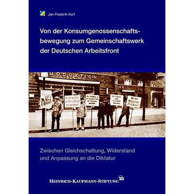 Von der Konsumgenossenschaftsbewegung zum Gemeinschaftswerk der Deutschen Arbeitsfront, Taschenbuch von Jan-Frederik Korf, BoD – Books on Demand,