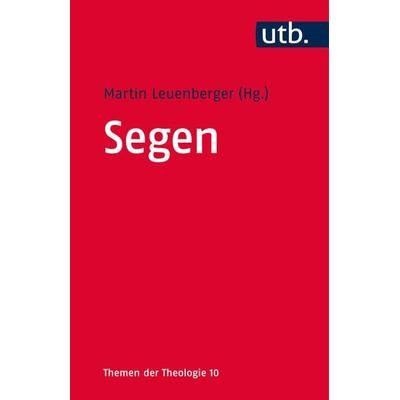 Segen, Taschenbuch von , Utb GmbH, 978-3-8252-4429-3