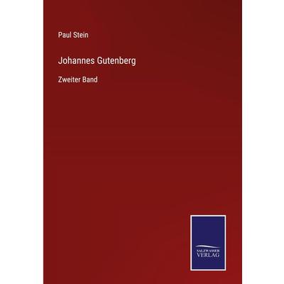 Johannes Gutenberg, Gebundene Ausgabe von Paul Stein, Outlook, 978-3-375-08911-5