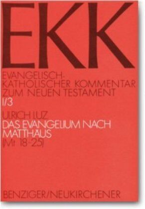 Ulrich Luz - Evangelisch-Katholischer Kommentar zum Neuen Testament, EKK, Bd.1/3, Das Evangelium nach Matthäus: TEILBD I/3 - Preis vom 02.10.2026 23:42:20 h