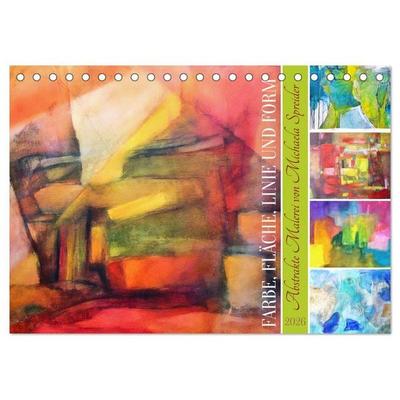 Farbe, Fläche, Linie und Form - Abstrakte Malerei von Michaela Spreider (Tischkalender 2026 DIN A5 quer), CALVENDO Monatskalender