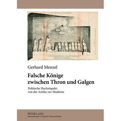 Falsche Könige zwischen Thron und Galgen, Gebundene Ausgabe von Gerhard Menzel, Peter Lang GmbH, Internationaler Verlag der Wissenschaften,