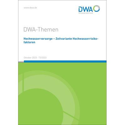 Hochwasservorsorge - Zeitvariante Hochwasserrisikofaktoren, Taschenbuch von , Deutsche Vereinigung für Wasserwirtschaft, Abwasser und Abfall,