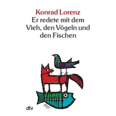 Er redete mit dem Vieh, den Vögeln und den Fischen, Taschenbuch von Konrad Lorenz, dtv, 978-3-423-20225-1